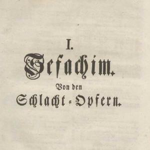 Mischnah oder der Text des Talmuds : das ist, Sammlung der Aufsäze der Aeltesten, und mündlichen Ueberlieferungen oder Traditionen, als der Grund des heutigen Pharisäischen Judenthums /